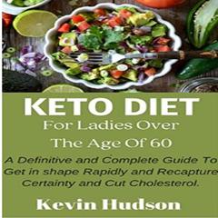 Keto Diet for Ladies Over The Age Of 60 Audiobook, by kevin Hudson