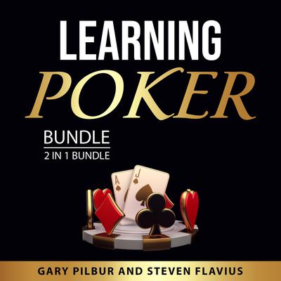 Learning Poker Bundle, 2 in 1 Bundle Audiobook, by Gary Pilbur