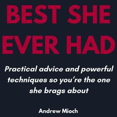Best She Ever Had Audiobook, by Andrew Mioch