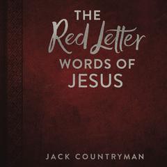 The Red Letter Words of Jesus Audiobook, by Jack Countryman