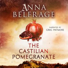 The Castilian Pomegranate Audiobook, by Anna Belfrage