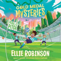 Gold Medal Mysteries: Peril on the Pitch Audiobook, by Ellie Robinson