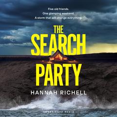 The Search Party: the most gripping and unputdownable crime thriller of 2024 Audiobook, by Hannah Richell