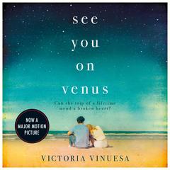 See You on Venus: The tearjerking romance, now on Netflix! Audiobook, by Victoria Vinuesa