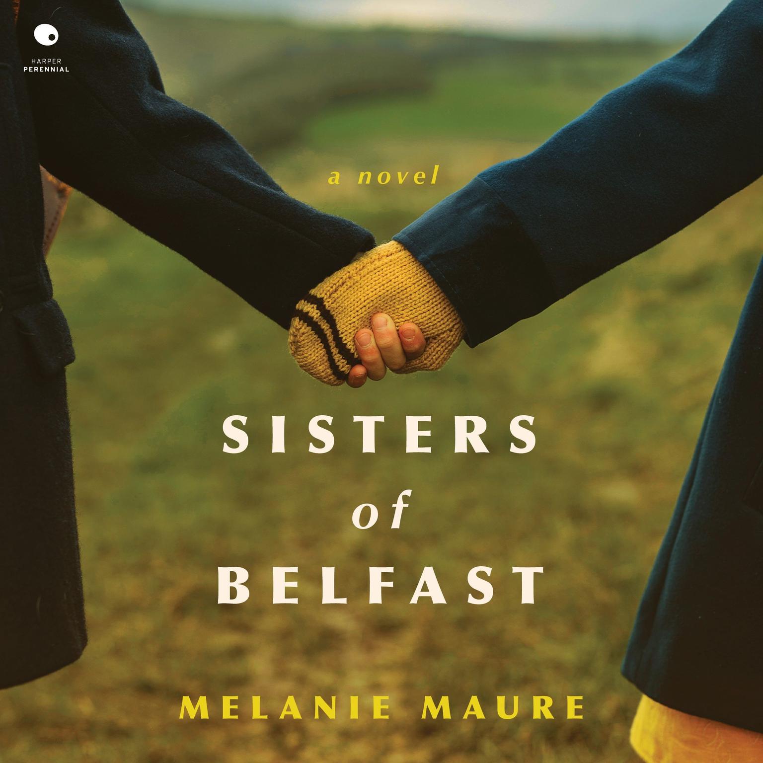 Sisters of Belfast: A Novel Audiobook, by Melanie Maure