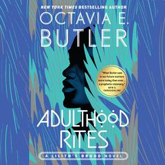 Adulthood Rites Audiobook, by Octavia E. Butler