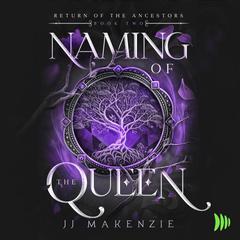 Naming of the Queen Audiobook, by JJ Makenzie