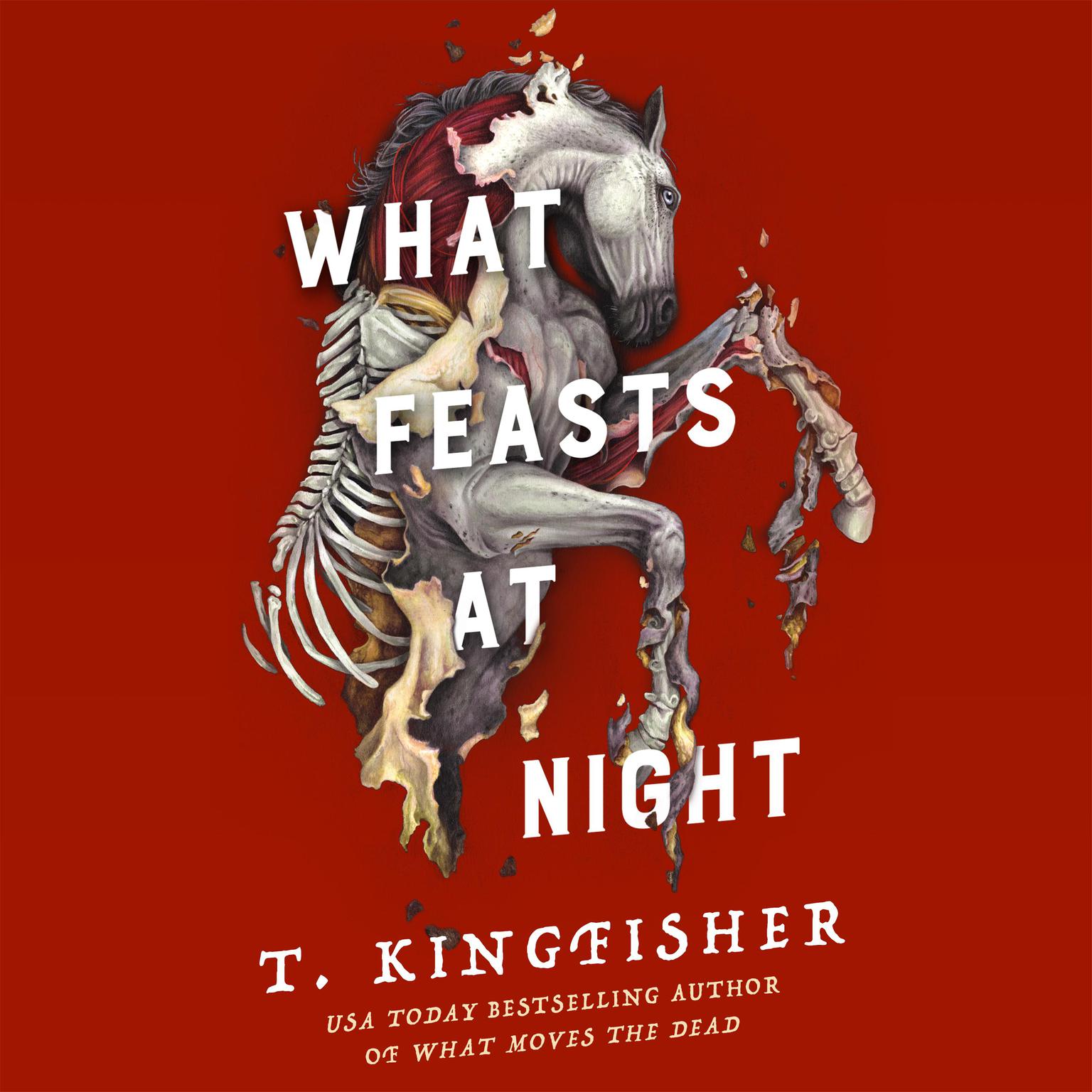 What Feasts at Night Audiobook, by T. Kingfisher