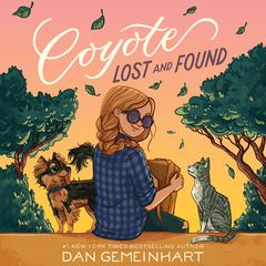Coyote Lost and Found Audiobook, by Dan Gemeinhart