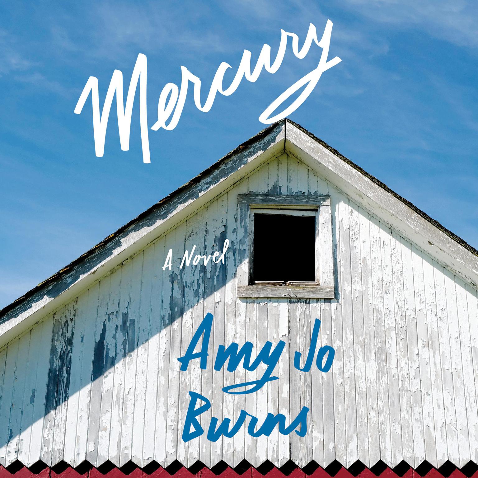 Mercury: A Novel Audiobook, by Amy Jo Burns