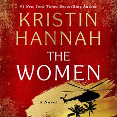 The Women Audiobook, by Kristin Hannah