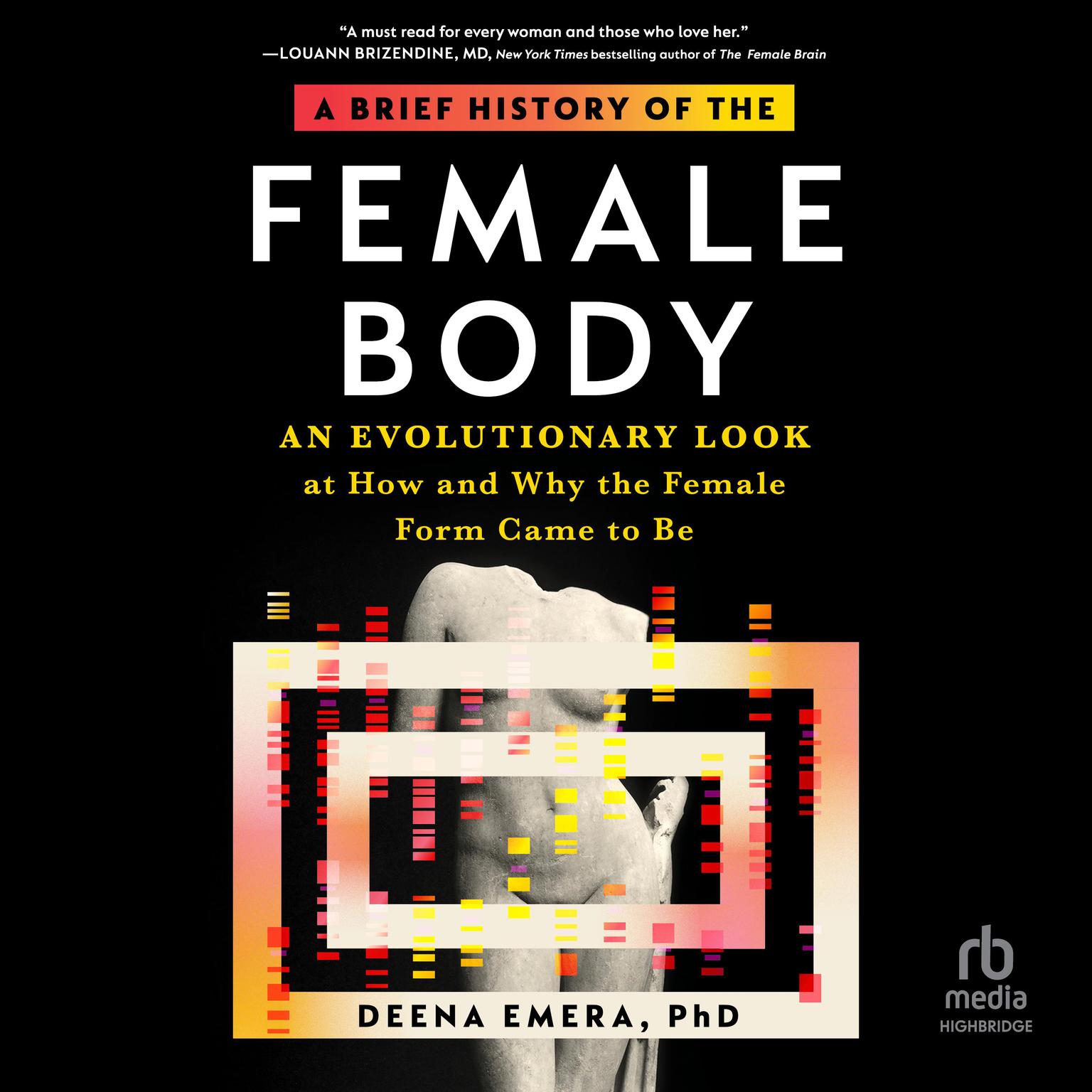 A Brief History of the Female Body: An Evolutionary Look at How and Why the Female Form Came to Be Audiobook, by Deena Emera