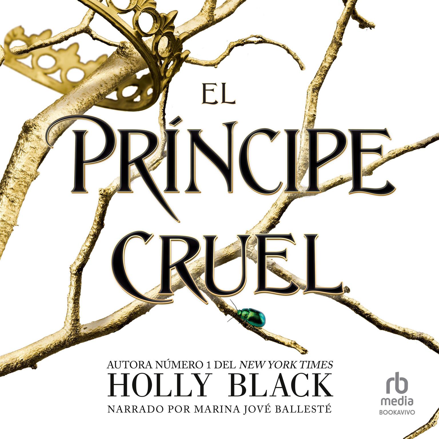 El principe cruel: Los habitantes del aire, 1 (The Folk of the Air Series) Audiobook, by Holly Black
