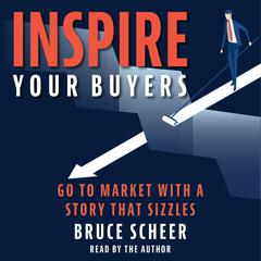 Inspire your Buyers Audiobook, by Bruce Scheer