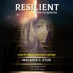 Resilient: Born to Survive Audiobook, by Malaika C. Etuk