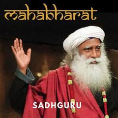 Mahabharat Audiobook, by Sadhguru 