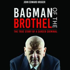 Bagman of the Brothel Audiobook, by John Edward Kruger