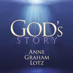 God's Story Audiobook, by Anne Graham Lotz
