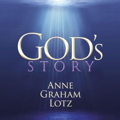Gods Story Audiobook, by Anne Graham Lotz