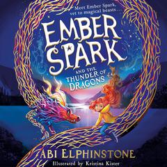 Ember Spark and the Thunder of Dragons Audiobook, by Abi Elphinstone