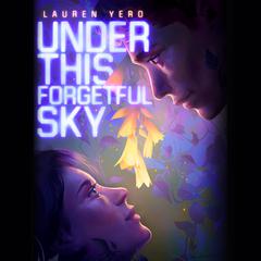 Under This Forgetful Sky Audiobook, by Lauren Yero