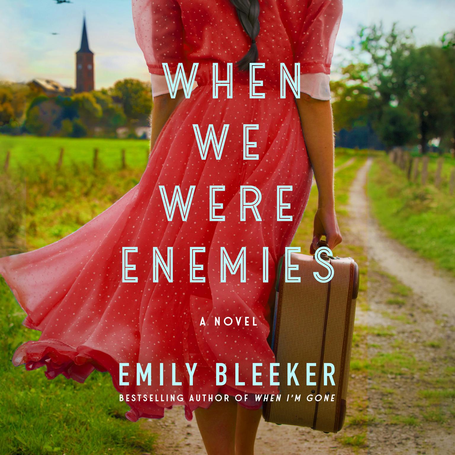 When We Were Enemies: A Novel Audiobook, by Emily Bleeker