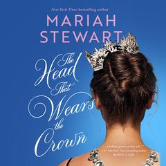 The Head That Wears the Crown Audibook, by Mariah Stewart