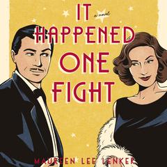 It Happened One Fight Audiobook, by Maureen Lee Lenker