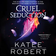 Cruel Seduction Audiobook, by Katee Robert
