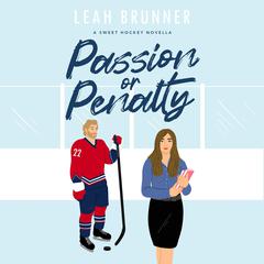 Passion or Penalty Audiobook, by Leah Brunner