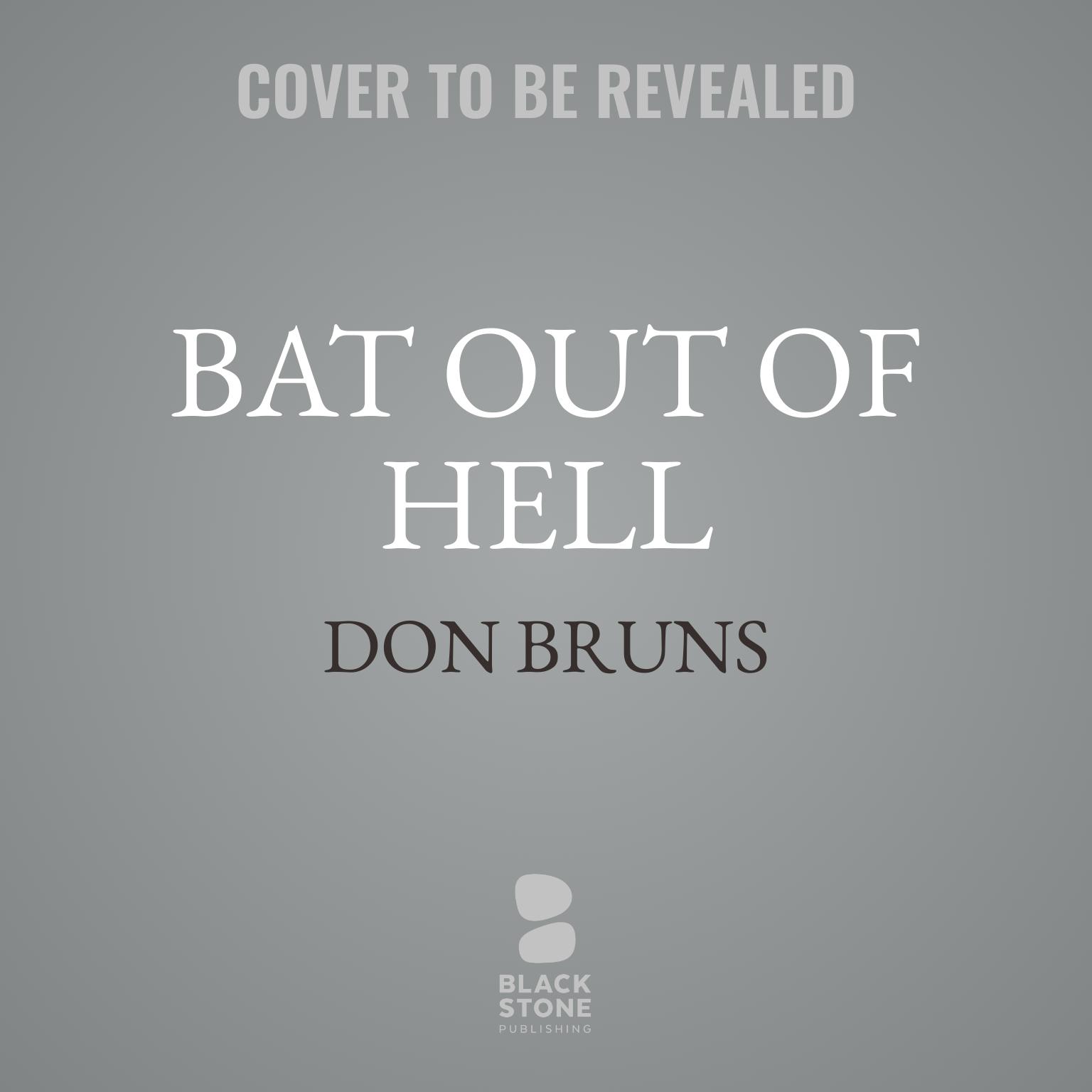 Bat Out of Hell Audiobook, by Don Bruns