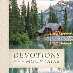 Devotions from the Mountains Audiobook, by Thomas Nelson
