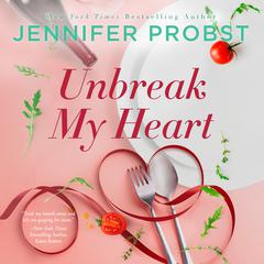 Unbreak My Heart Audiobook, by Jennifer Probst
