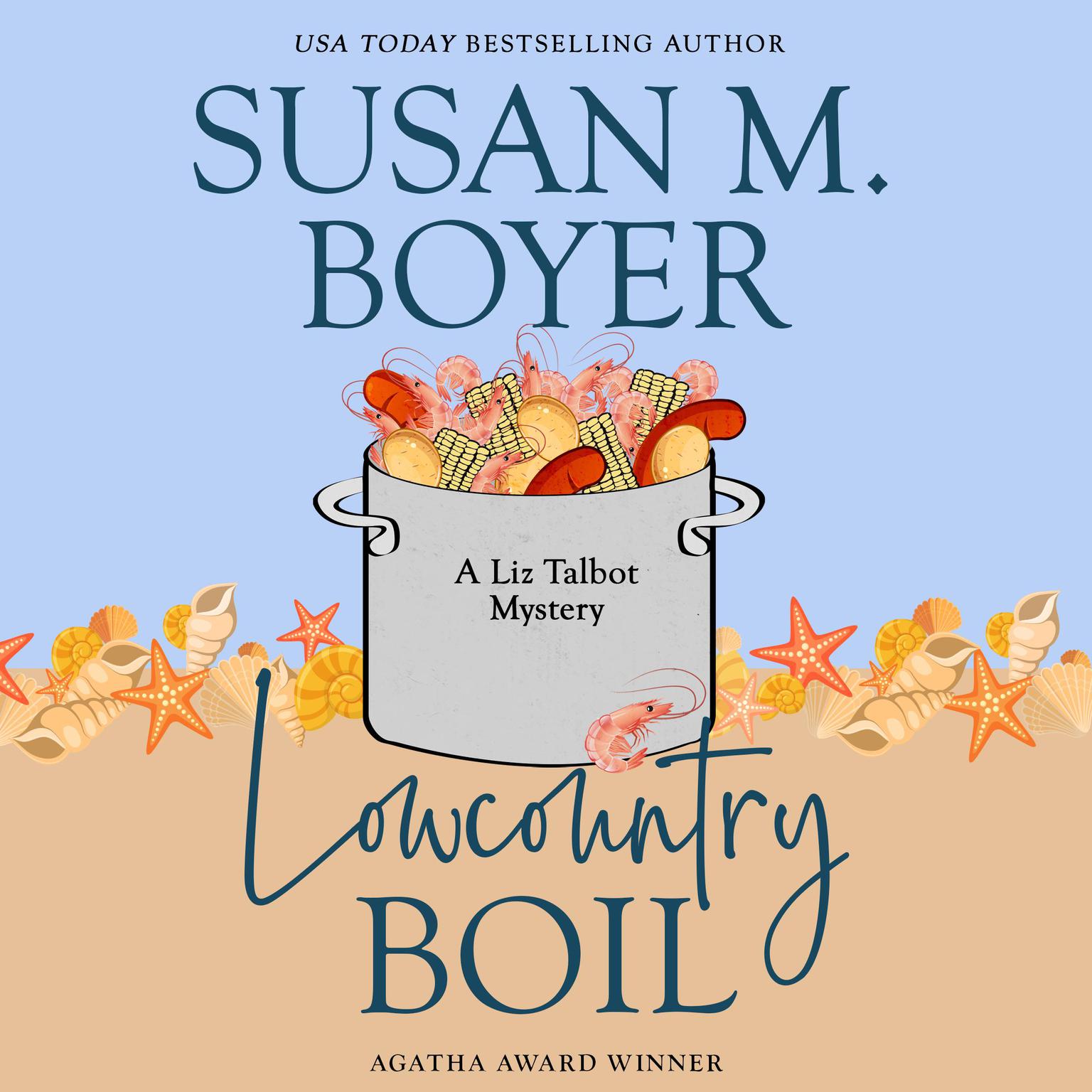 Lowcountry Boil: A Liz Talbot Mystery Audiobook, by Susan M. Boyer