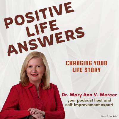 Positive Life Answers: Changing Your Life Story Audiobook, by Mary Ann Mercer