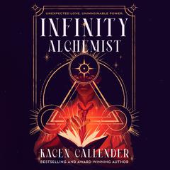 Infinity Alchemist Audiobook, by Kacen Callender