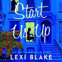 Start Us Up: A Park Avenue Promise Novel Audibook, by Lexi Blake