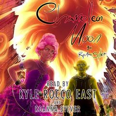 Chameleon Moon Audiobook, by RoAnna Sylver