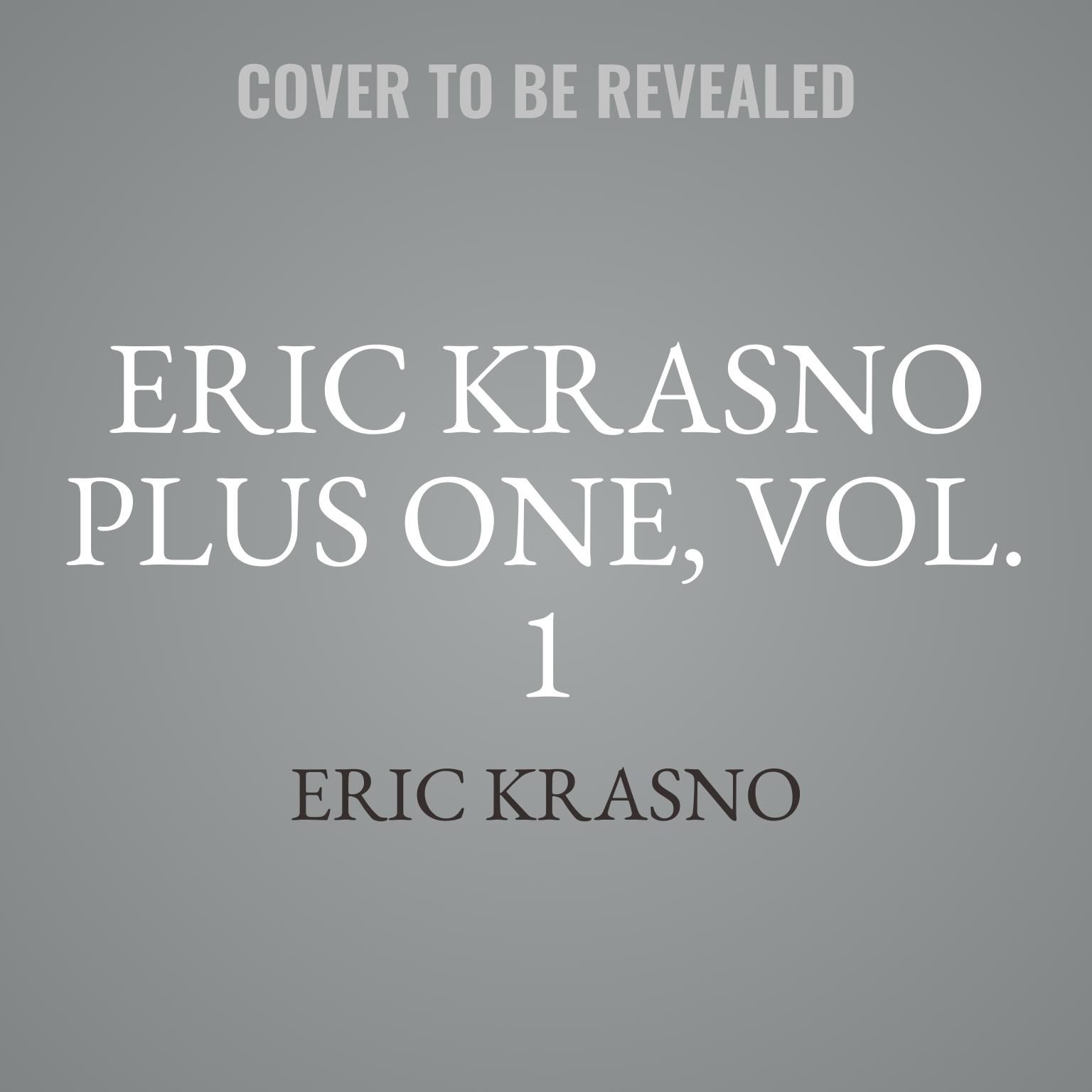 Eric Krasno Plus One, Vol. 1 Audiobook, by Eric Krasno