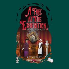 A Fire at the Exhibition Audibook, by T. E. Kinsey