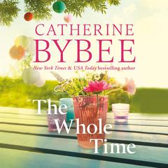 The Whole Time Audibook, by Catherine Bybee