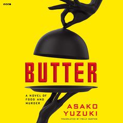 Butter: A Novel of Food and Murder Audiobook, by 