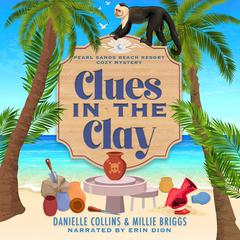 Clues in the Clay Audiobook, by Danielle Collins