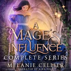 A Mages Influence: Complete Series Audiobook, by Melanie Cellier
