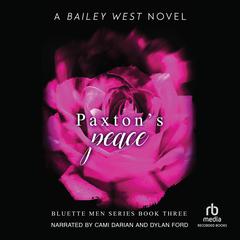 Paxtons Peace Audiobook, by Bailey West