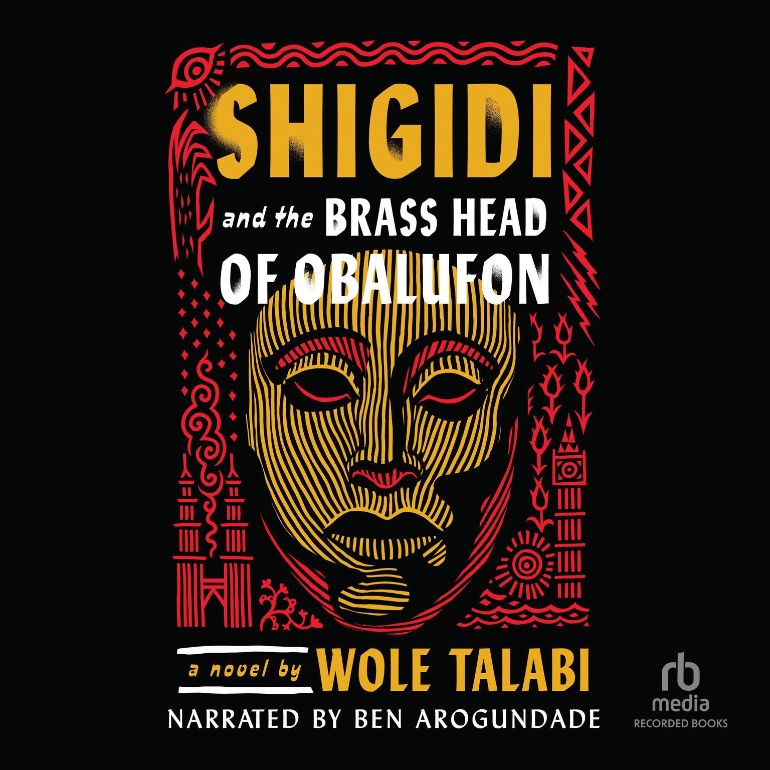 Shigidi and the Brass Head of Obalufon Audiobook, by Wole Talabi