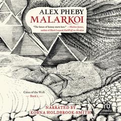 Malarkoi Audiobook, by Alex Pheby