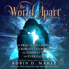 The World Apart Complete Box Set Audiobook, by Robin D. Mahle