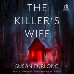 The Killer’s Wife Audiobook, by Susan Furlong