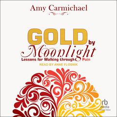 Gold by Moonlight: Lessons for Walking Through Pain Audiobook, by 